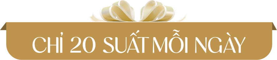 Chỉ 20 suất mỗi ngày