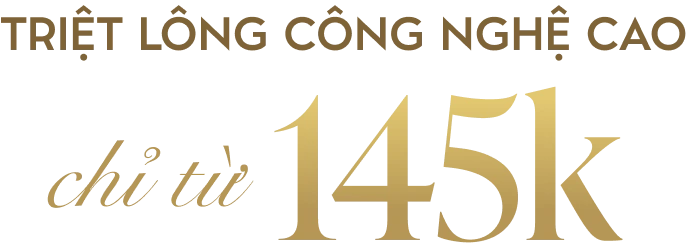Triệt lông công nghệ cao chỉ từ 145k